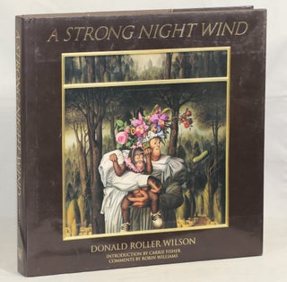 Item #000016952 A Strong Night Wind; Donald Roller Wilson; Comments by Robin Williams. Donald...