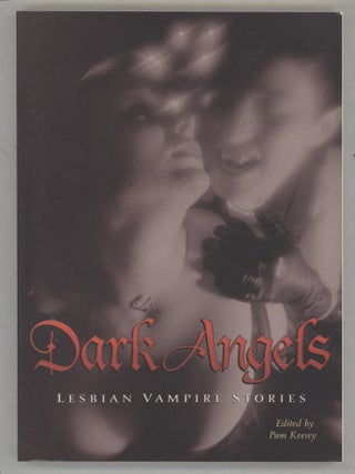 Item #000016992 Dark Angels; Lesbian Vampire Stories. Pam Keesey, Ed