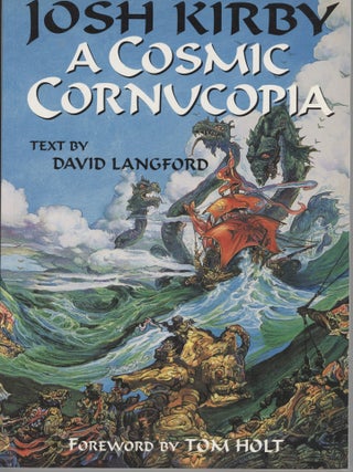 Item #000017006 Josh Kirby: A Cosmic Cornucopia. David Langford, Josh Kirby