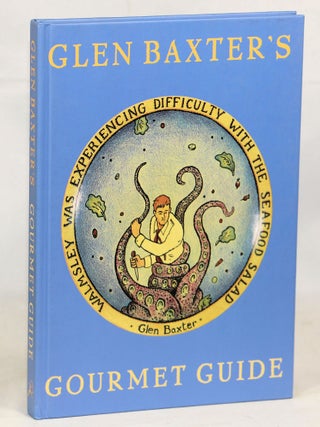 Item #000017021 Glen Baxter's Gourmet Guide. Glen Baxter