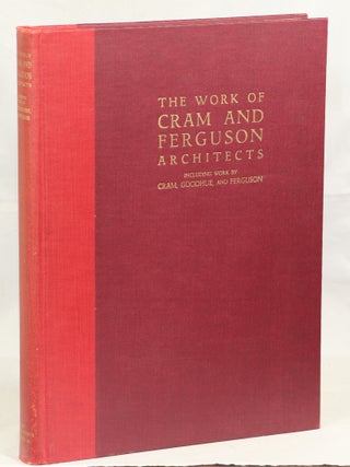 Item #000017036 The Work of Cram and Ferguson Architects Including Work by Cram, Goodhue, and...