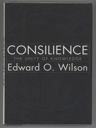 Item #000017059 Consilience; The Unity of Knowledge. Edward O. WIlson