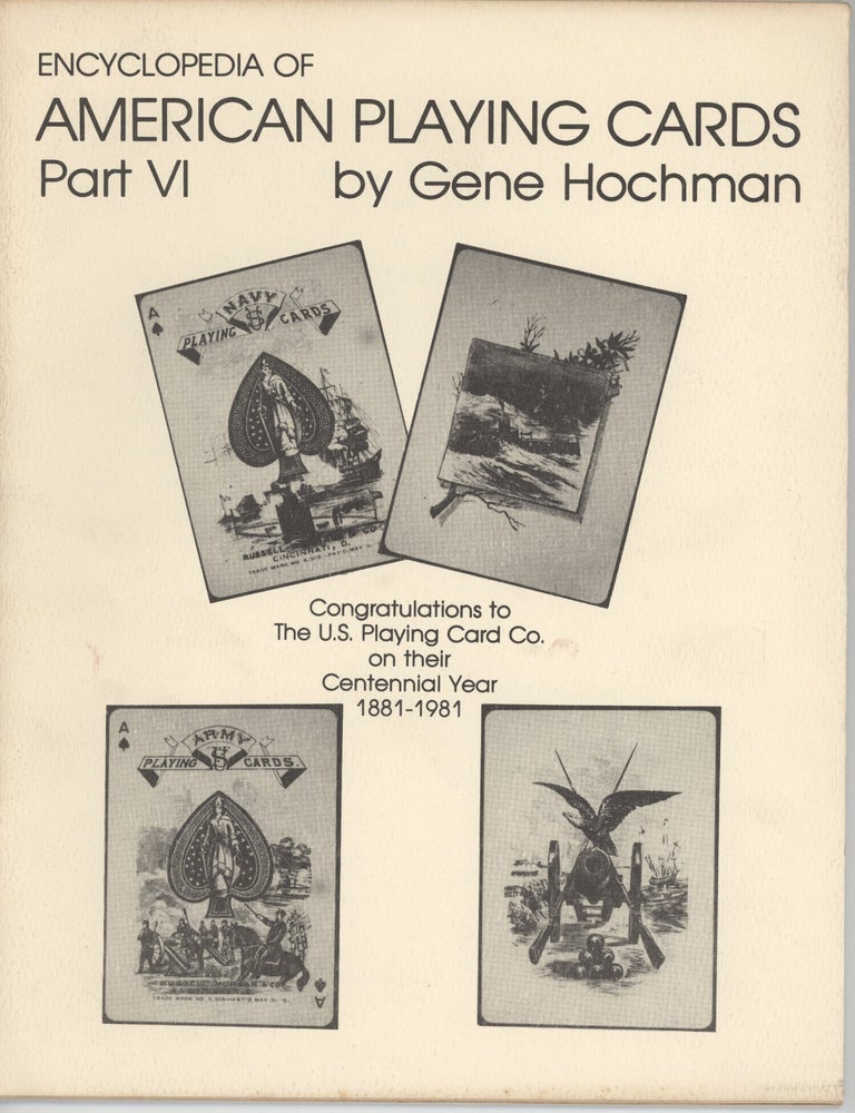 Item #000017069 Encyclopedia of American Playing Cards Part 6. Gene Hochman.