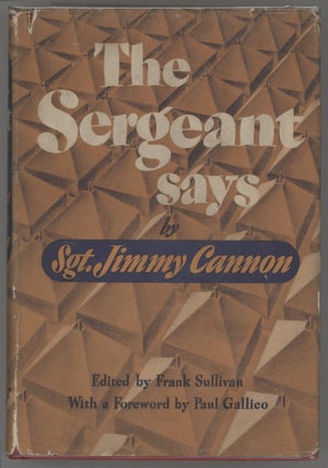 Item #000017105 The Sergeant Says. Sergeant Jimmy Cannon
