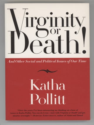 Item #000017112 Virginity or Death!; And Other Social and Political Issues of Our Time. Katha...