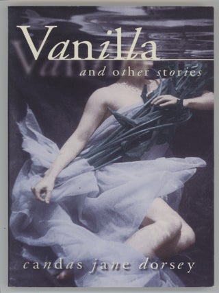 Item #000017115 Vanilla and Other Stories. Candas Jane Dorsey