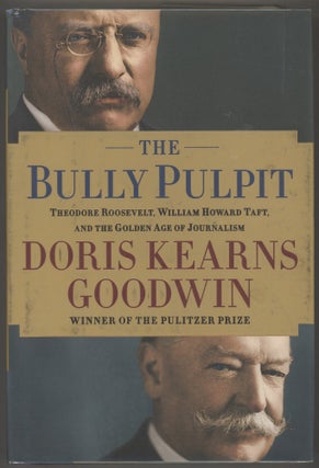 Item #000017160 The Bully Pulpit. Doris Kearns Goodwin
