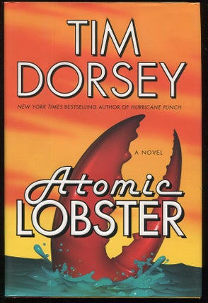 Item #00001719 Atomic Lobster. Tim Dorsey