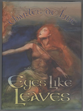 Item #000017202 Eyes Like Leaves. Charles de Lint