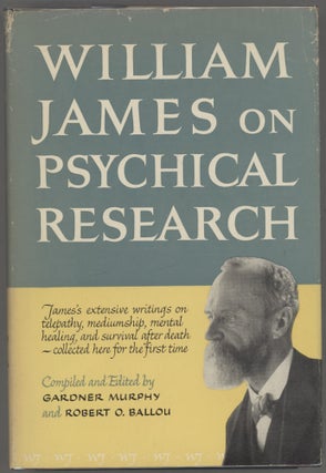 Item #000017213 William James on Psychical Research. William James, Gardner Murphy, Robert O....