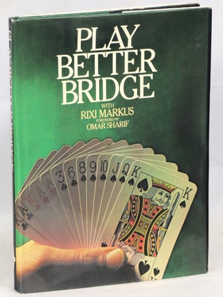 Item #000017262 Play Better Bridge. Rixi Markus