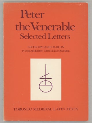 Item #000017276 Peter the Venerable; Selected Letters. Peter the Venerable, Janet Martin, Ed