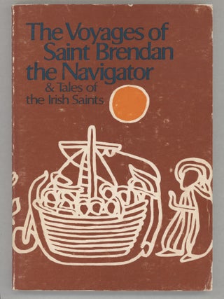 Item #000017277 The Voyages of Saint Brendan the Navigator and Stories of the Saints of Ireland...