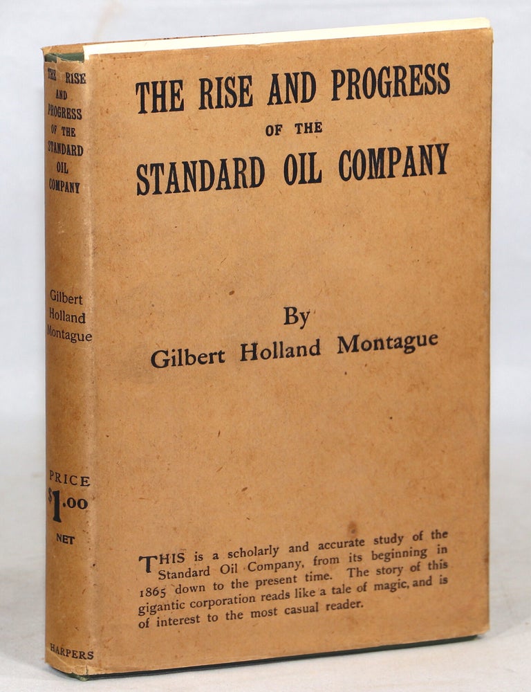 Item #000017326 The Rise and Progress of the Standard Oil Company. Gilbert Holland Montague.