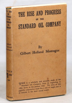 Item #000017326 The Rise and Progress of the Standard Oil Company. Gilbert Holland Montague