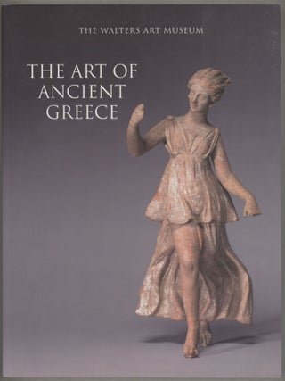 Item #000017335 The Walters Art Museum: The Art of Ancient Greece. Sabine Albersmeier, Ed
