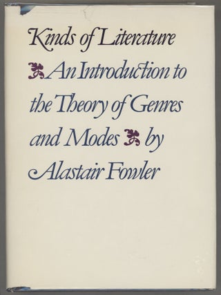 Item #000017337 Kinds of Literature; An Introduction to the Theory of Genres and Modes. Alastair...