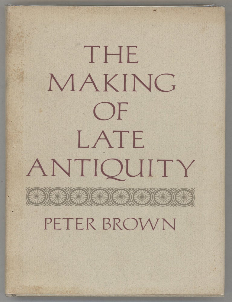 Item #000017347 The Making of Late Antiquity. Peter Brown.