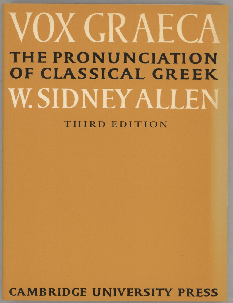 Item #000017354 Vox Graeca; The Pronunciation of Classical Greek. W. Sidney Allen.