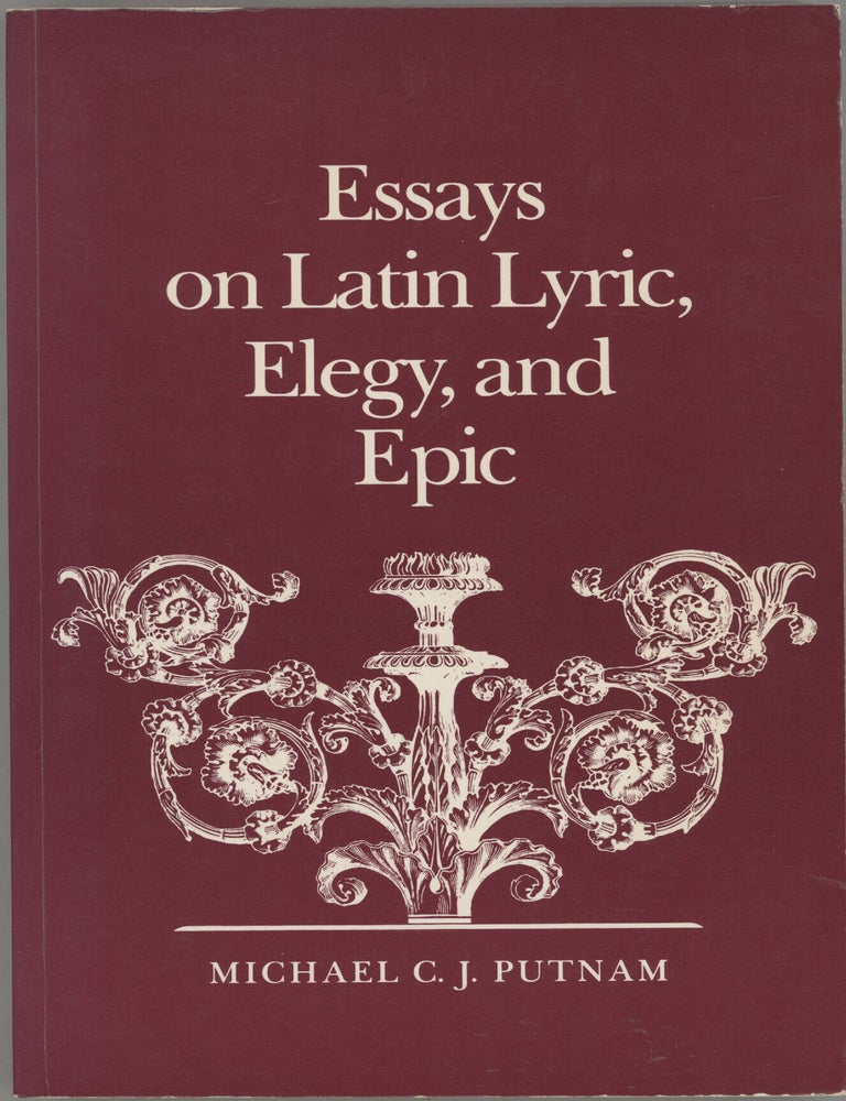 Item #000017359 Essays on Latin Lyric, Elegy, and Epic. Michael C. J Putnam.