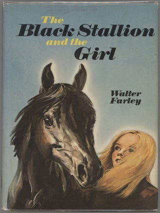 Item #000017373 The Black Stallion and the Girl. Walter Farley