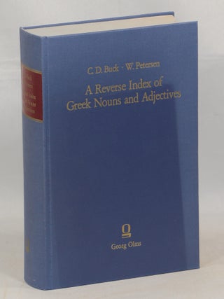 Item #000017384 A Reverse Index of Greek Nouns and Adjectives; Arranged by Terminations with...
