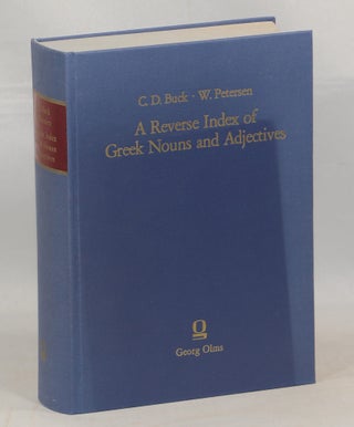 Item #000017384 A Reverse Index of Greek Nouns and Adjectives; Arranged by Terminations with...