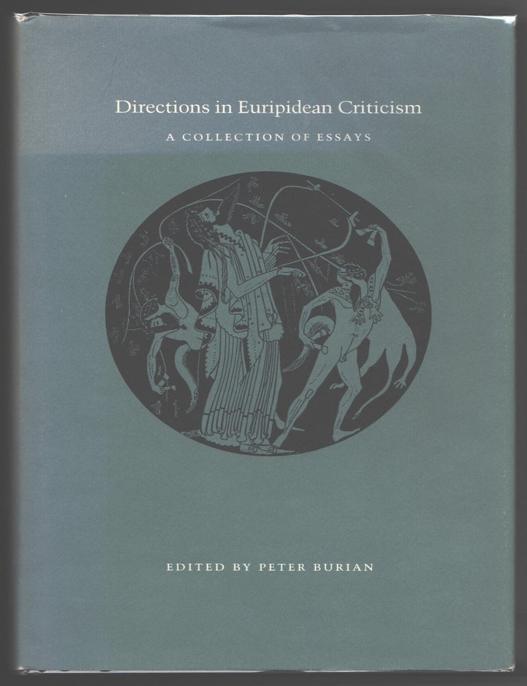 Item #000017414 Directions in Euripidean Criticism; A Collection of Essays. Peter Burian, Ed.