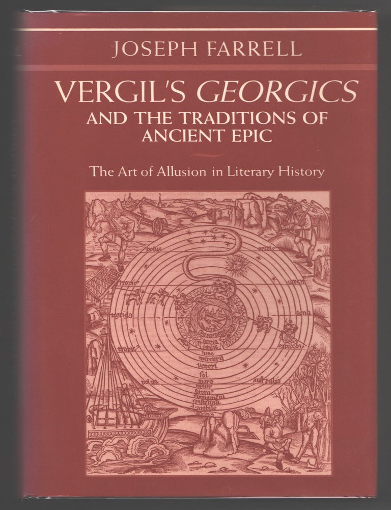 Item #000017415 Vergil's Georgics and the Traditions of Ancient Epic; The Art of Allusion in Literary History. Joseph Farrell.