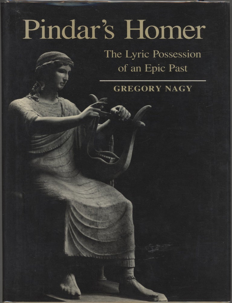 Item #000017435 Pindar's Homer; The Lyric Possession of an Epic Past. Gregory Nagy.
