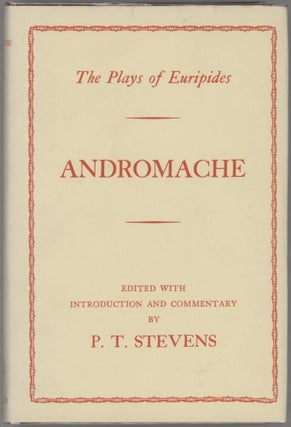 Item #000017455 The Plays of Euripides: Andromache. Euripides, P. T. Ed. Stevens