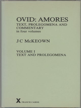 Item #000017458 Ovid: Amores; Text, Prolegomena and Commentary in Four Volumes; Volume I: Text...