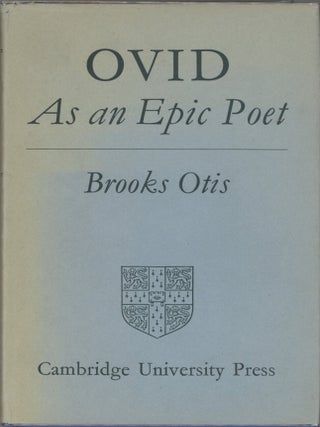 Item #000017459 Ovid As an Epic Poet. Brooks Otis