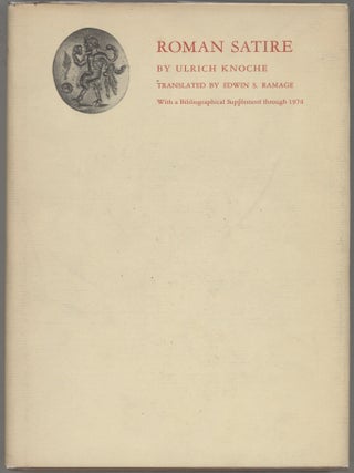 Item #000017488 Roman Satire; With a Bibliographical Supplement through 1974. Ulrich Knoche