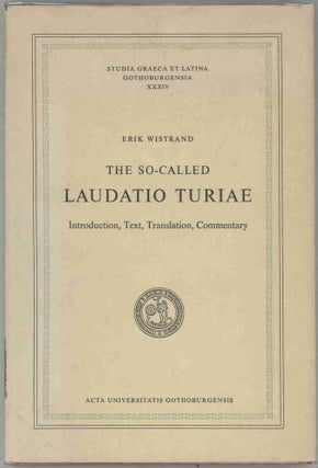 Item #000017494 The So-Called Laudatio Turiae; Introduction, Text, Translation, Commentary. Erik...