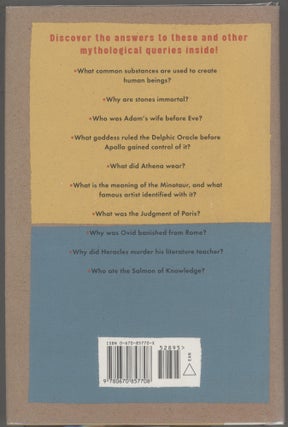 The Friendly Guide to Mythology; A Mortal's Companion to the Fantastical Realm of Gods, Goddesses, Monsters, and Heroes