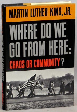 Item #000017511 Where Do We Go from Here?; Chaos or Community? Martin Luther King Jr
