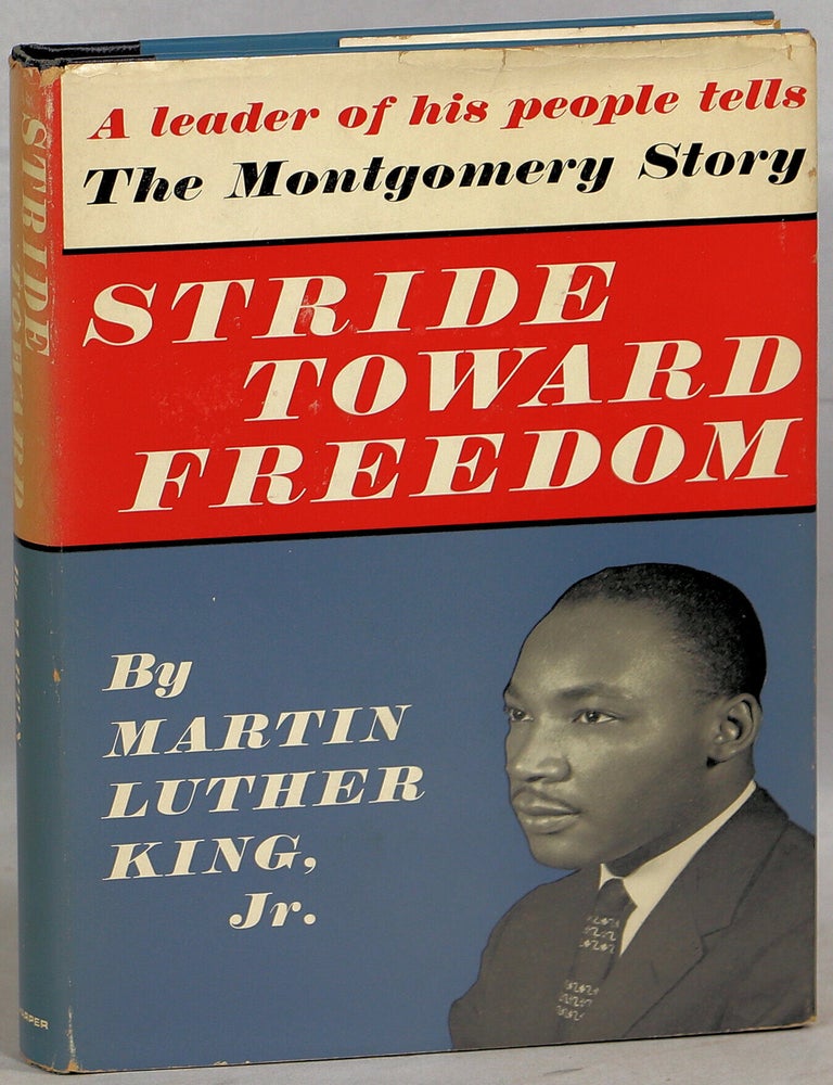 Stride Toward Freedom; The Montgomery Story. Martin Luther King Jr.
