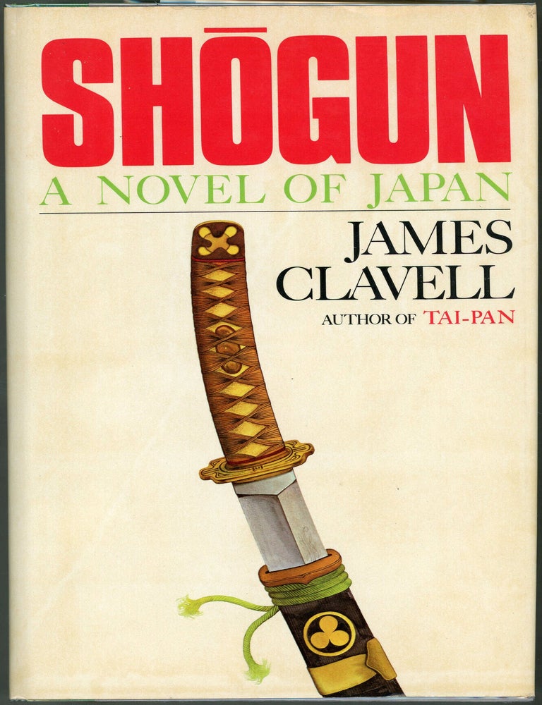 Shogun; A Novel of Japan. James Clavell.
