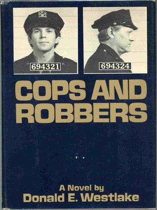 Item #000017524 Cops and Robbers. Donald E. Westlake