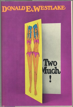 Item #000017547 Two Much. Donald E. Westlake