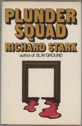 Item #000017552 Plunder Squad. Richard Stark