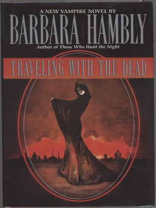 Item #000017559 Traveling with the Dead. Barbara Hambly