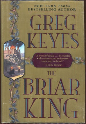Item #00001757 The Briar King; The Kingdoms of Thorn and Bone. Greg Keyes