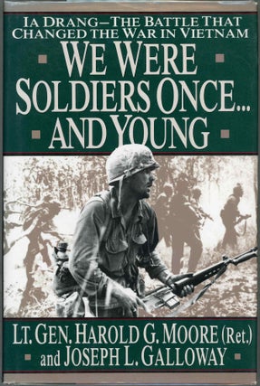Item #000017570 We Were Soldiers Once...and Young; Ia Drang: The Battle that Changed the War in...