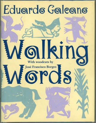 Item #000017572 Walking Words. Eduardo Galeano