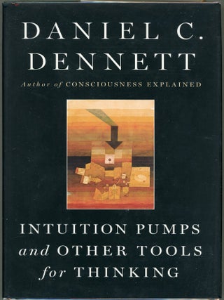 Item #000017579 Intuition Pumps and Other Tools for Thinking. Daniel C. Dennett
