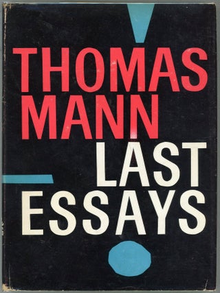 Item #000017582 Last Essays. Thomas Mann