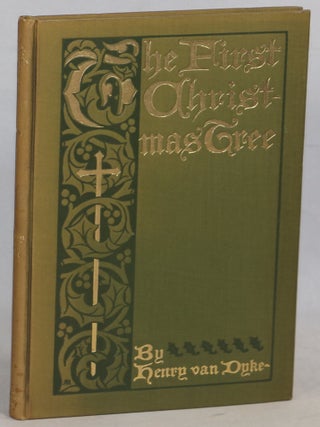Item #000017591 The First Christmas Tree. Henry Van Dyke