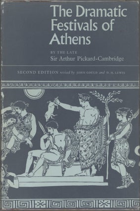 Item #000017598 The Dramatic Festivals of Athens. Sir Arthur Pickard-Cambridge